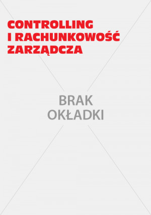 Controlling i Rachunkowość Zarządcza nr 1/2004 - 