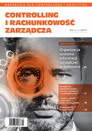 Controlling i Rachunkowość Zarządcza nr 5/2017 - Organizacja systemu informacji zarządczej w jednostce