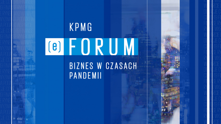 KPMG (e)Forum. Biznes w czasach pandemii (podsumowanie)