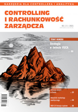 Controlling i Rachunkowość Zarządcza nr 6/2021 - Strategia w świecie VUCA